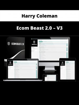 Ecom Beast 2.0 – V3 By Harry Coleman