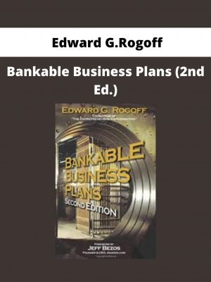 Edward G.rogoff – Bankable Business Plans (2nd Ed.)