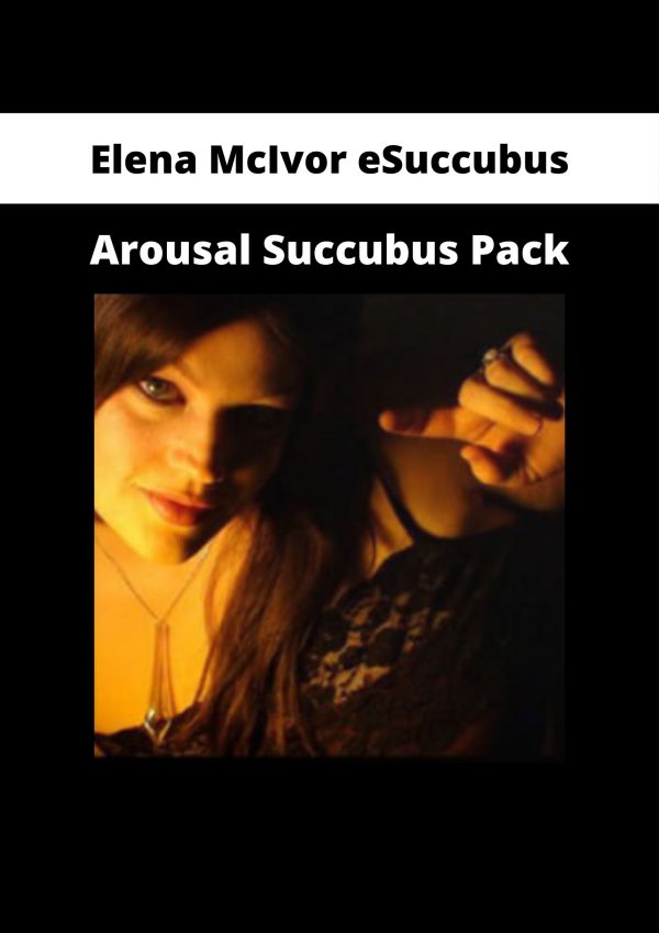 Elena Mcivor Esuccubus – Arousal Succubus Pack