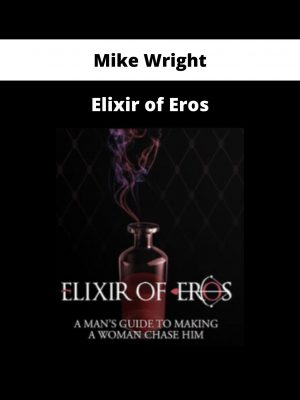Elixir Of Eros By Mike Wright