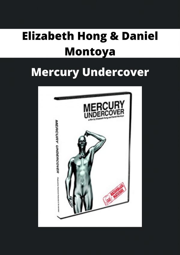 Elizabeth Hong & Daniel Montoya – Mercury Undercover