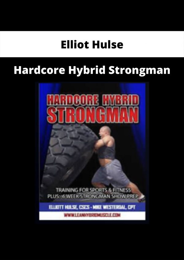 Elliot Hulse – Hardcore Hybrid Strongman