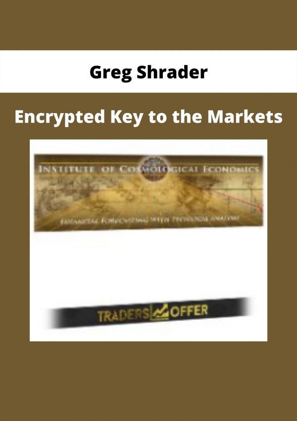 Encrypted Key To The Markets By Greg Shrader