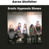 Erotic Hypnosis Shows By Aaron Glotfelter