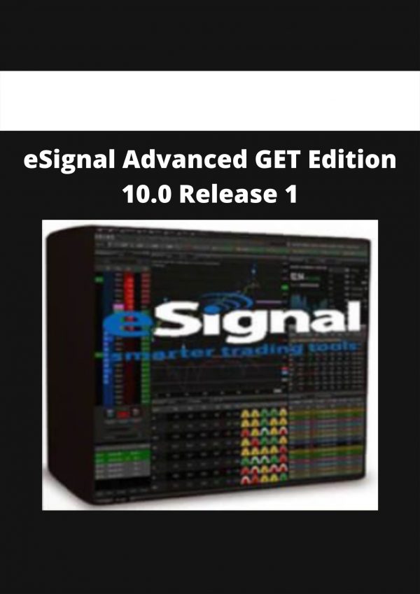 Esignal Advanced Get Edition 10.0 Release 1