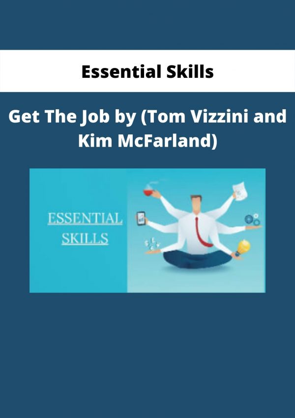 Essential Skills -get The Job By (tom Vizzini And Kim Mcfarland)