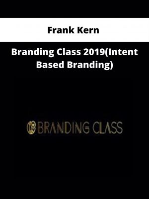 Frank Kern – Branding Class 2019(intent Based Branding)