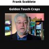 Frank Scoblete – Golden Touch Craps