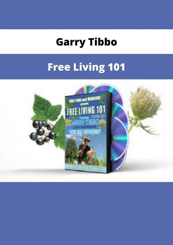 Free Living 101 By Garry Tibbo