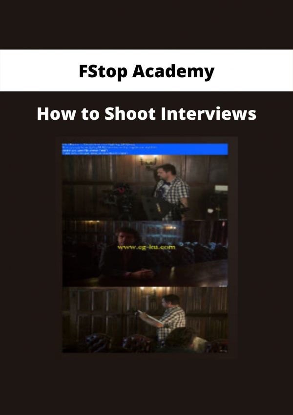 Fstop Academy – How To Shoot Interviews