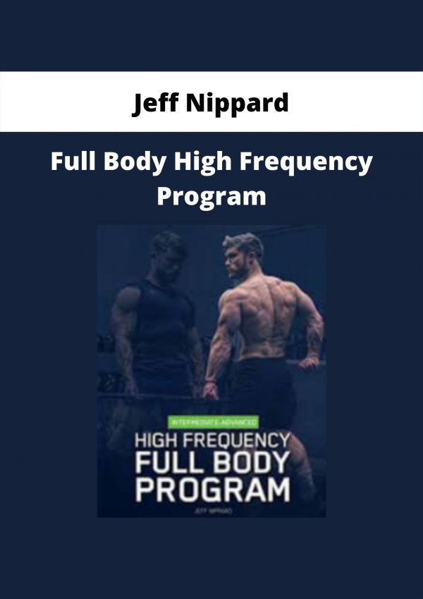 Full Body High Frequency Program By Jeff Nippard