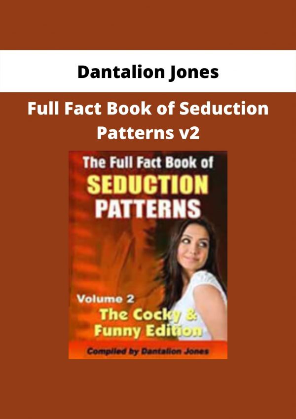 Full Fact Book Of Seduction Patterns V2 By Dantalion Jones