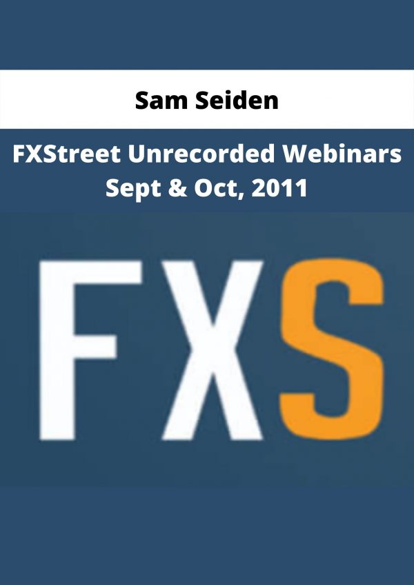 Fxstreet Unrecorded Webinars Sept & Oct, 2011 By Sam Seiden