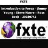 Fxte – Introduction To Forex – Jimmy Young – Steve Nurre – Ross Beck – 20080712