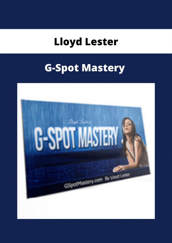 G-spot Mastery By Lloyd Lester