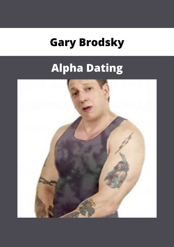 Gary Brodsky – Alpha Dating