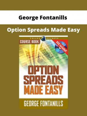 George Fontanills – Option Spreads Made Easy