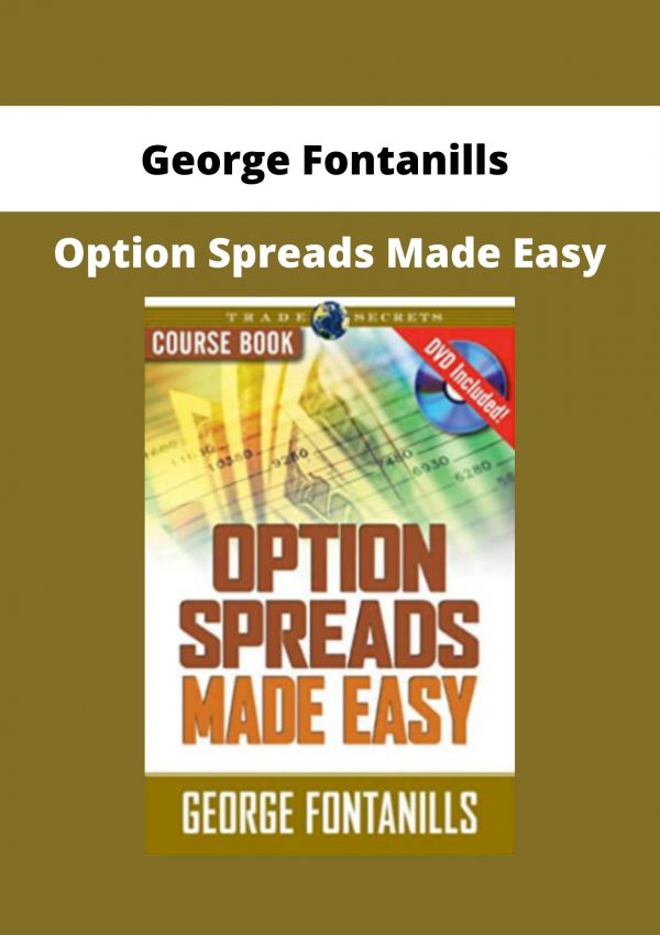 George Fontanills – Option Spreads Made Easy