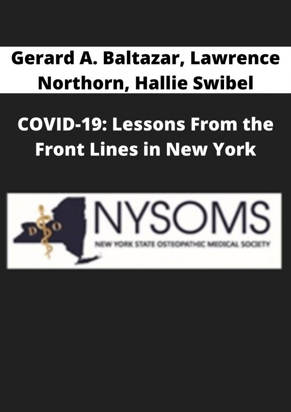 Gerard A. Baltazar, Lawrence Northorn, Hallie Swibel – Covid-19: Lessons From The Front Lines In New York