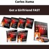 Get A Girlfriend Fast By Carlos Xuma