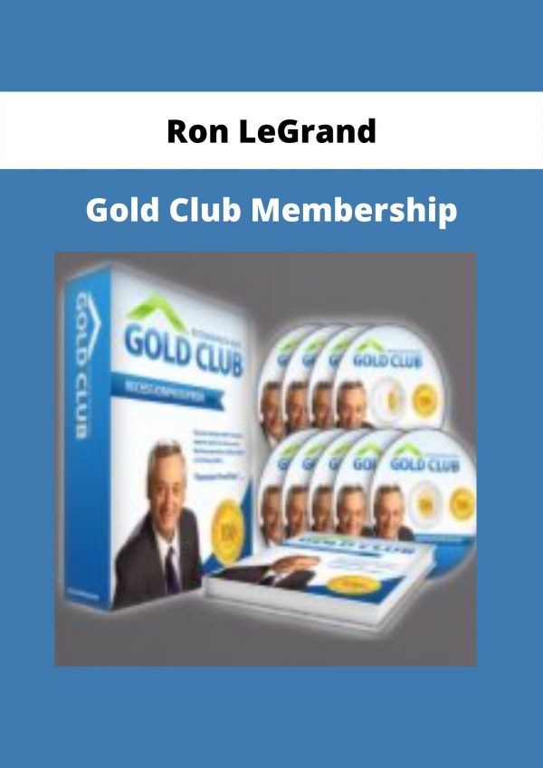 Gold Club Membership From Ron Legrand