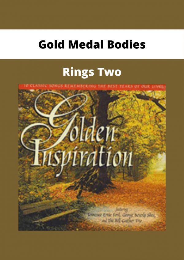 Gold Medal Bodies – Rings Two