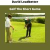 Golf The Short Game By David Leadbetter