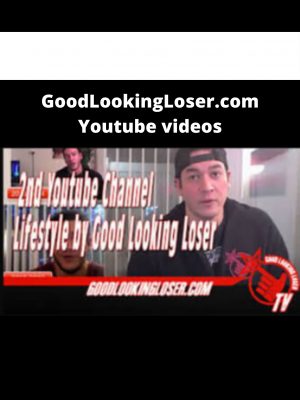 Goodlookingloser.com Youtube Videos