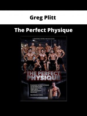 Greg Plitt – The Perfect Physique