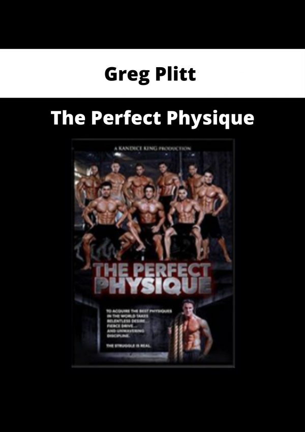 Greg Plitt – The Perfect Physique