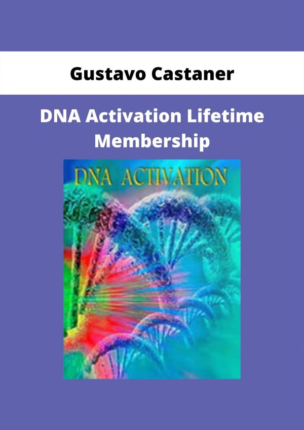 Gustavo Castaner – Dna Activation Lifetime Membership