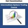 Hari Swaminathan – Intermediate Options Trading Course