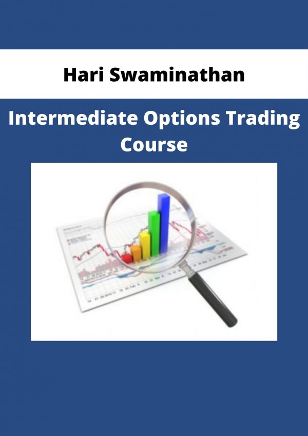 Hari Swaminathan – Intermediate Options Trading Course