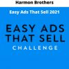 Harmon Brothers – Easy Ads That Sell 2021