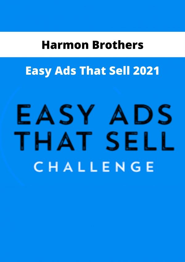 Harmon Brothers – Easy Ads That Sell 2021