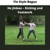 He Jinbao – Kicking And Footwork By Yin Style Bagua