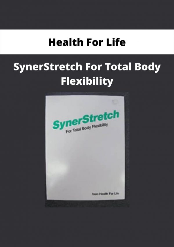 Health For Life – Synerstretch For Total Body Flexibility