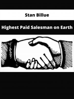 Highest Paid Salesman On Earth By Stan Billue