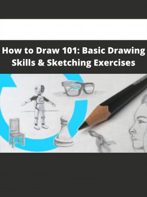 How To Draw 101: Basic Drawing Skills & Sketching Exercises