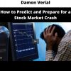 How To Predict And Prepare For A Stock Market Crash By Damon Verial