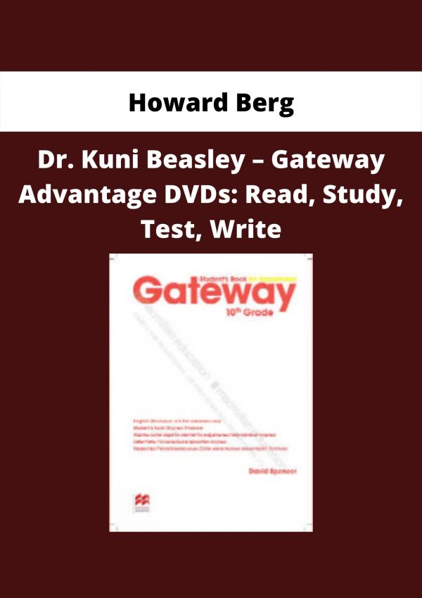 Howard Berg – Dr. Kuni Beasley – Gateway Advantage Dvds: Read, Study, Test, Write