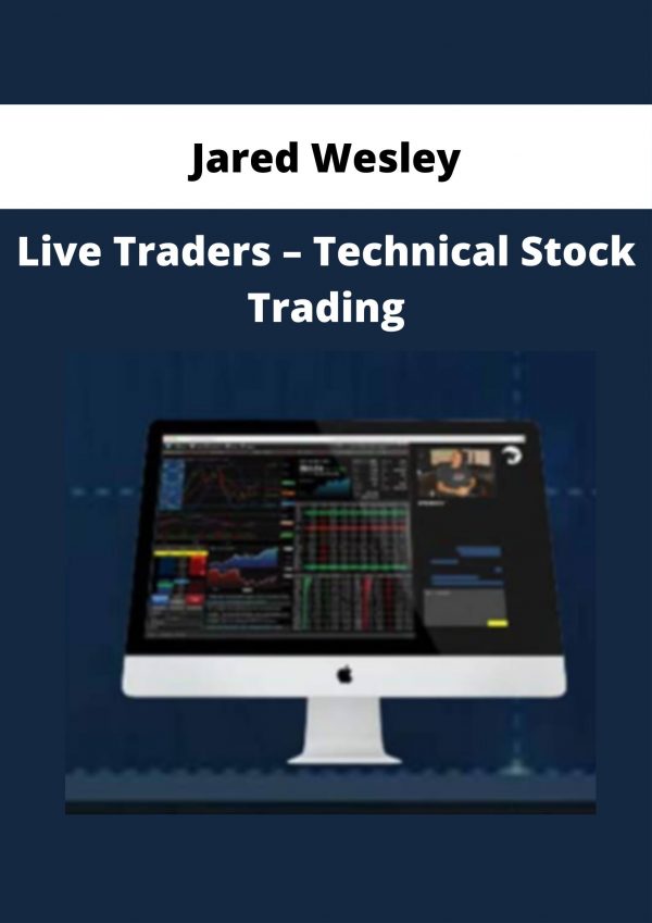 Jared Wesley – Live Traders – Technical Stock Trading