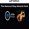 Jeff Willett – The Natural Way Muscle Pack
