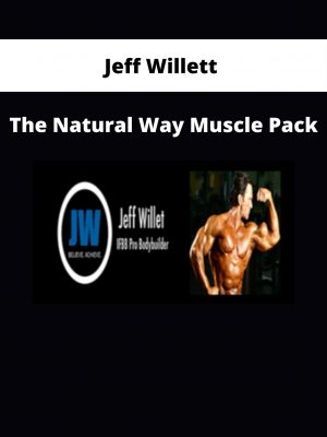 Jeff Willett – The Natural Way Muscle Pack