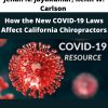 Jehan N. Jayakumar, Keith W. Carlson – How The New Covid-19 Laws Affect California Chiropractors