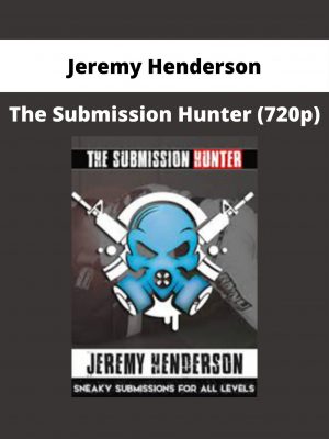 Jeremy Henderson – The Submission Hunter (720p)