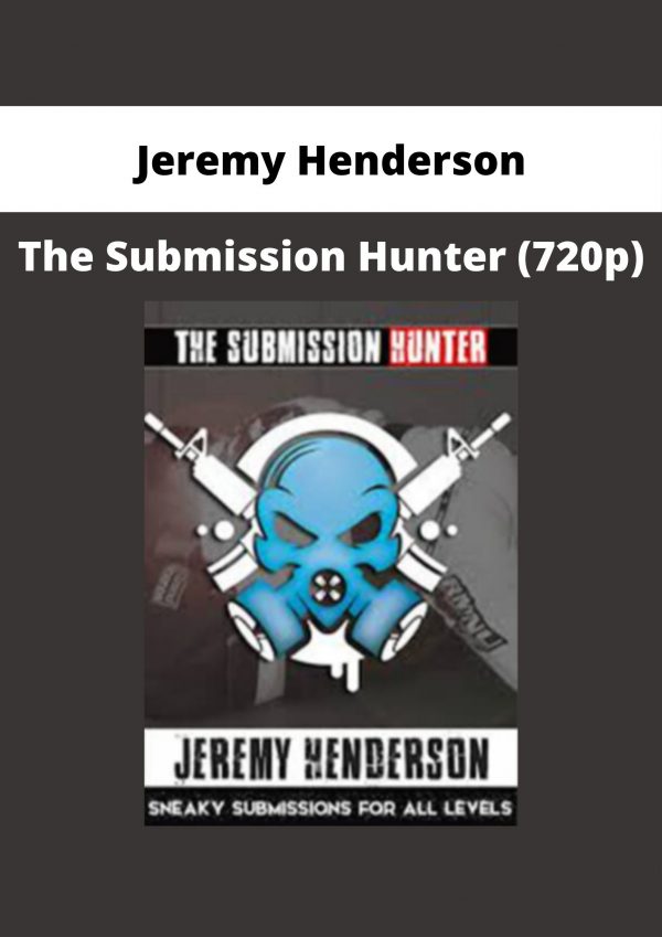 Jeremy Henderson – The Submission Hunter (720p)