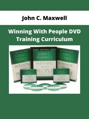 John C. Maxwell – Winning With People Dvd Training Curriculum