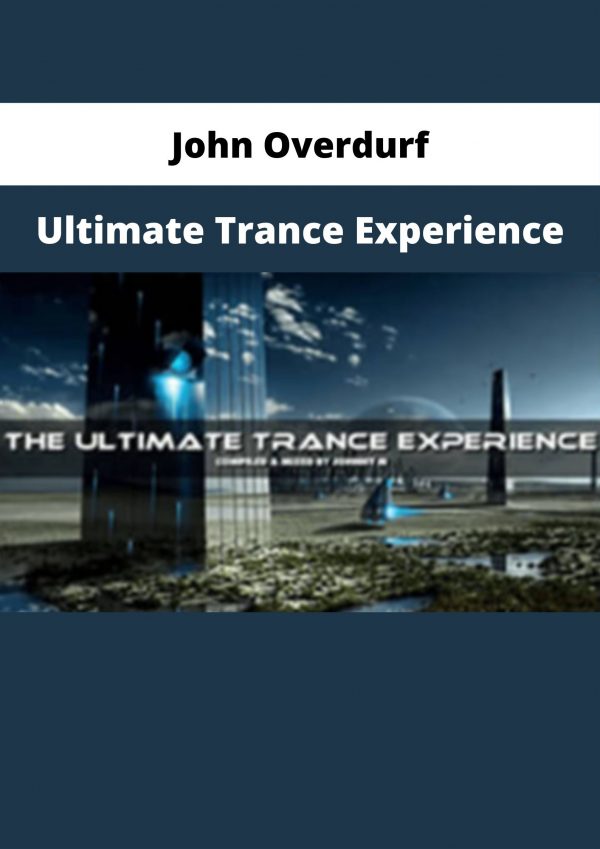 John Overdurf – Ultimate Trance Experience