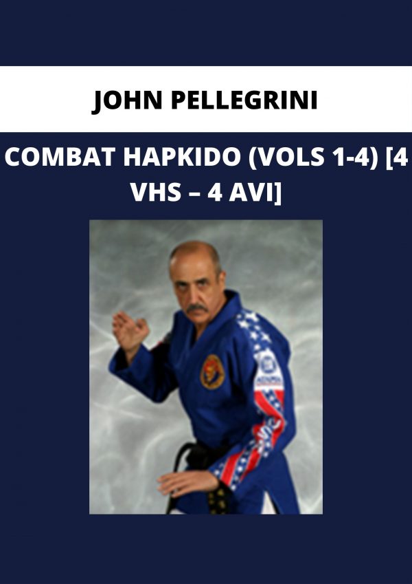 John Pellegrini – Combat Hapkido (vols 1-4) [4 Vhs – 4 Avi]